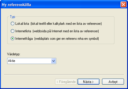 Vlj typen Internetfrga, och vlj vrdetypen Aktie